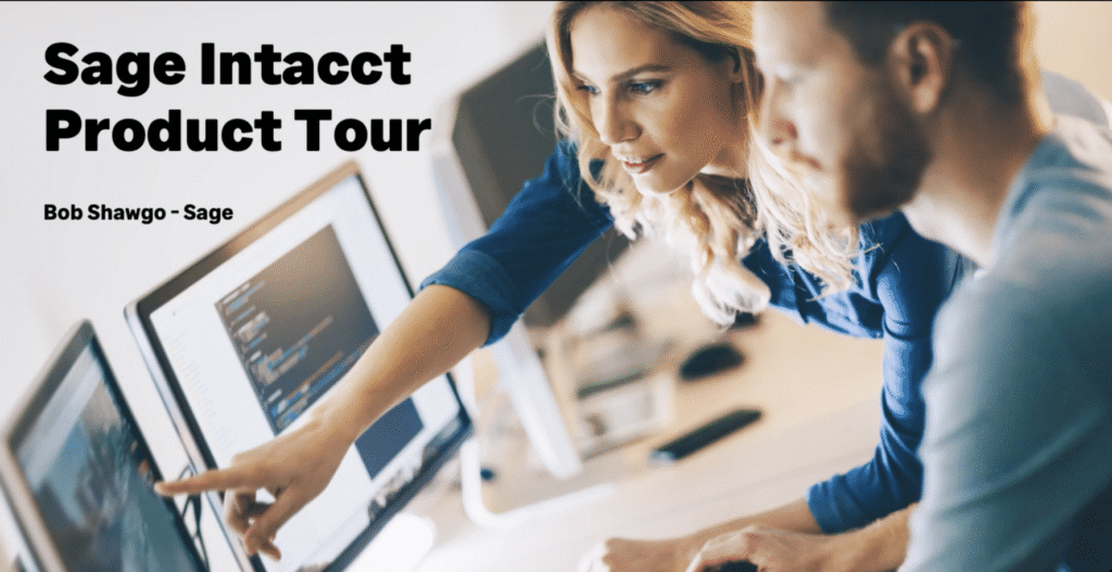 Two people at a desk look at a computer screen with code. One is pointing at the screen. Text on the image reads "Sage Intacct Product Tour, Bob Shawgo - Sage" with a Sage logo in the corner.
